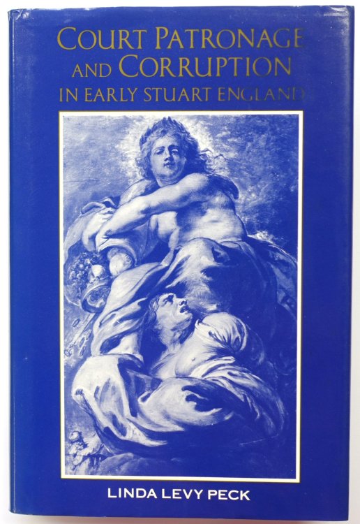 Court Patronage and Corruption in Early Stuart England