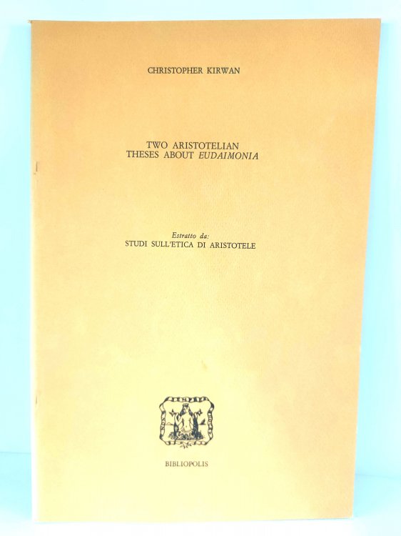 Two Aristotelian Theses About Eudaimonia