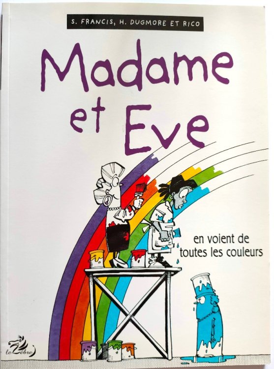 Madame et Eve: En Voient De Toutes Les Couleurs