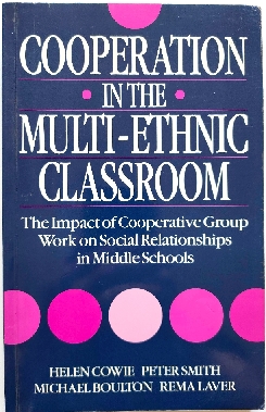 Cooperation in the Multi-Ethnic Classroom: The Impact of Cooperative Group Work on Social Relationships in Middle Schools