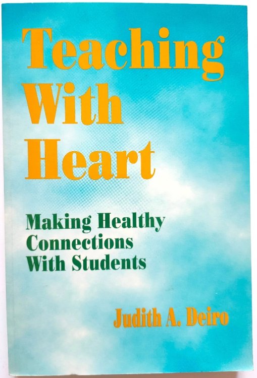 Teaching with Heart: Making Healthy Connections with Students