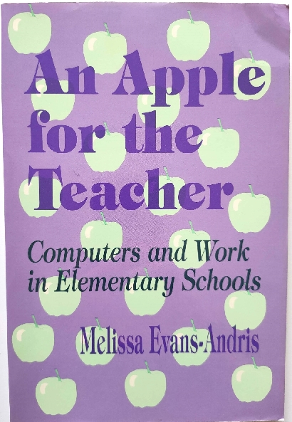 An Apple for the Teacher: Computers and Work in Elementary Schools