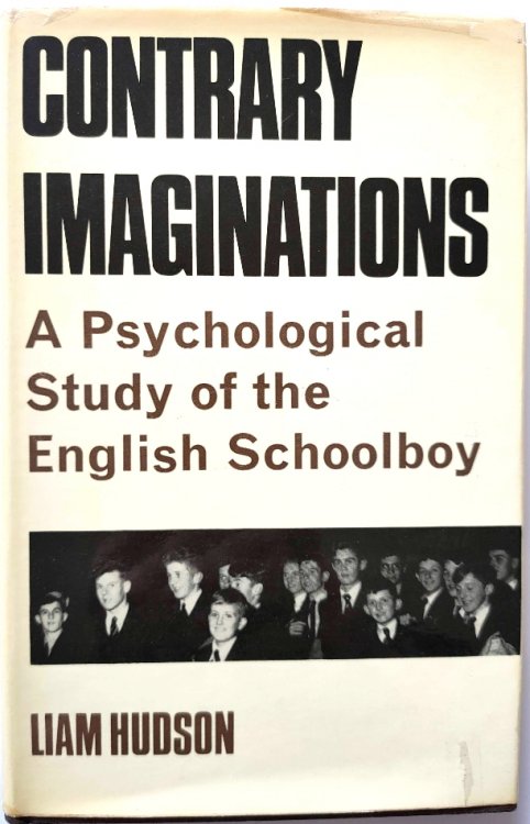 Contrary Imaginations: A Psychological Study of the English Schoolboy