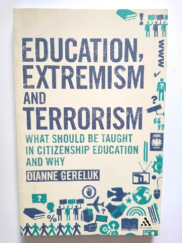 Education, Extremism and Terrorism: What Should be Taught in Citizenship Education and Why