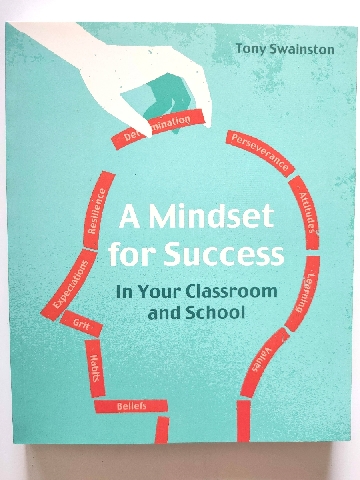 A Mindset for Success: In Your Classroom and School