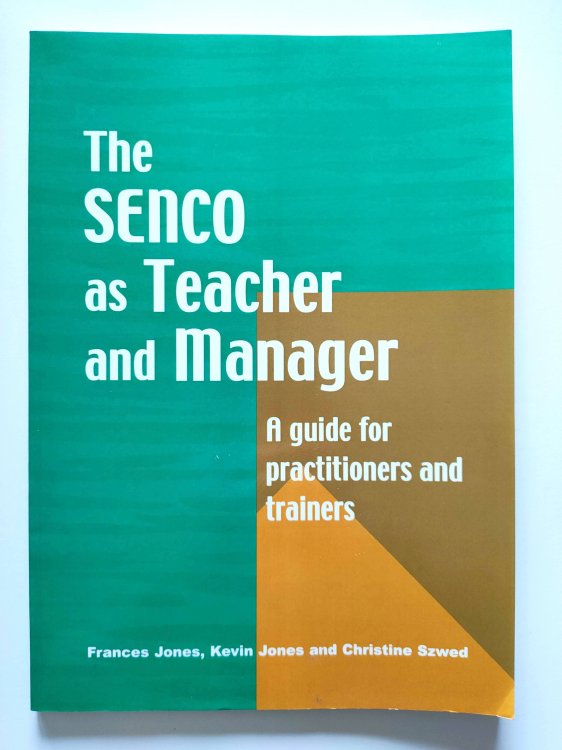 Image for The SENCO as Teacher and Manager: A Guide for Practitioners and Trainers The SENCO as Teacher and Manager: A Guide for Practitioners and Trainers