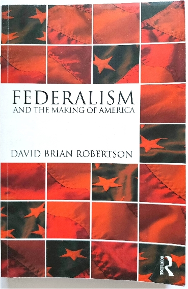 Federalism and the Making of America