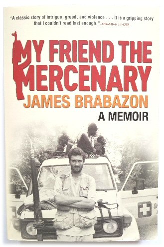 My Friend the Mercenary: A Memoir
