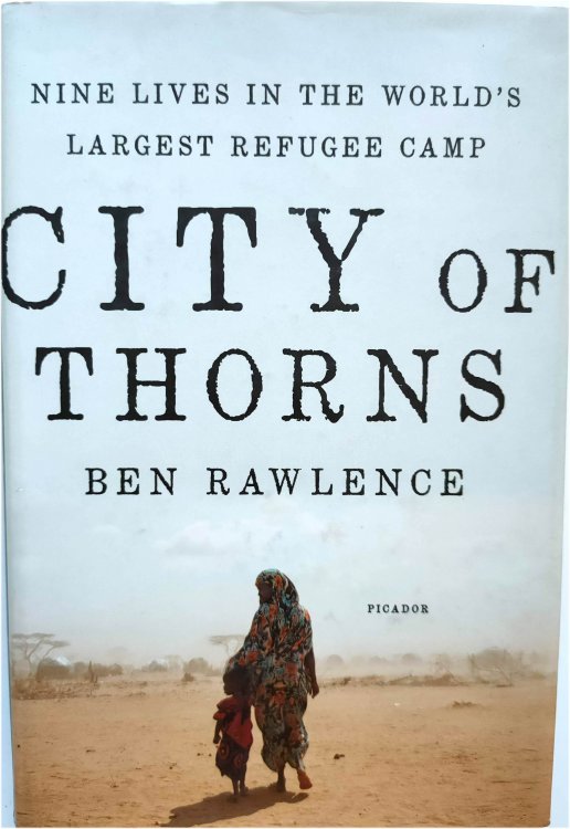 City of Thorns: Nine Lives in the World's Largest Refugee Camp