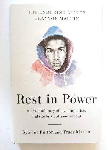 Image for Rest in Power: The Enduring Life of Trayvon Martin Rest in Power: The Enduring Life of Trayvon Martin