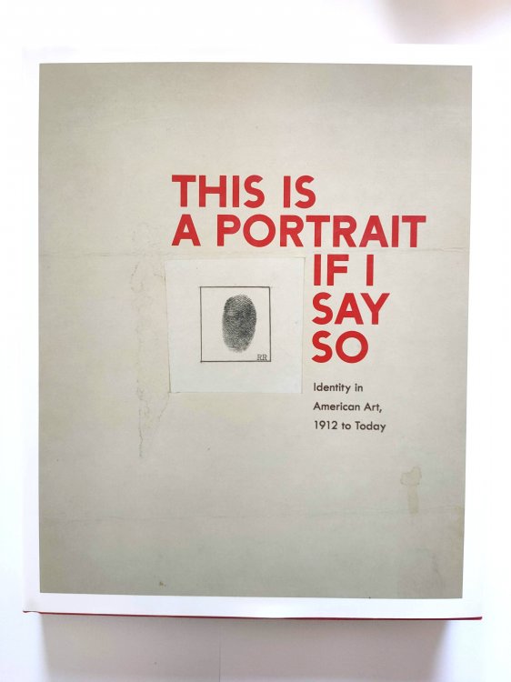 Image for This is a Portrait If I Say So: Identity in American Art, 1912 to Today This is a Portrait If I Say So: Identity in American Art, 1912 to Today