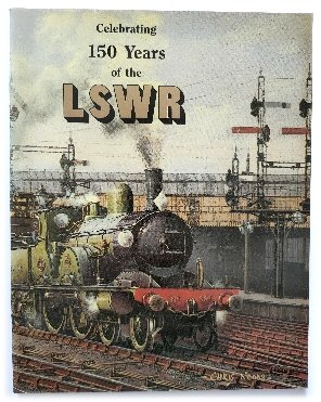 Celebrating 150 Years of the LSWR