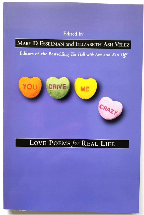 You Drive Me Crazy: Love Poems for Real Life