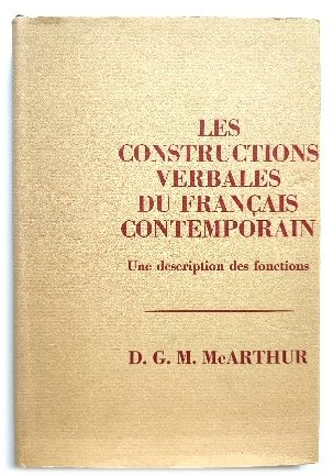 Les Constructions Verbales Du FRANCAIS Contemporain: Une Description Des Fonctions