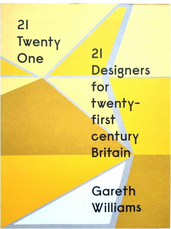21 Designers for Twenty-First Century Britain