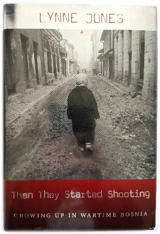 Then They Started Shooting: Growing Up in Wartime Bosnia