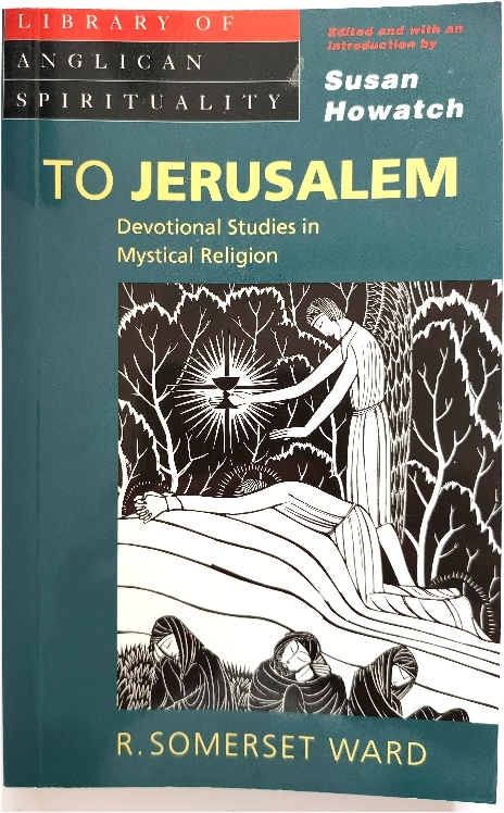 To Jerusalem: Devotional Studies in Mystical Religion