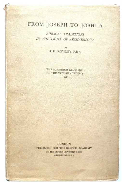 From Joseph to Joshua: Biblical Traditions in the Light of Archaeology