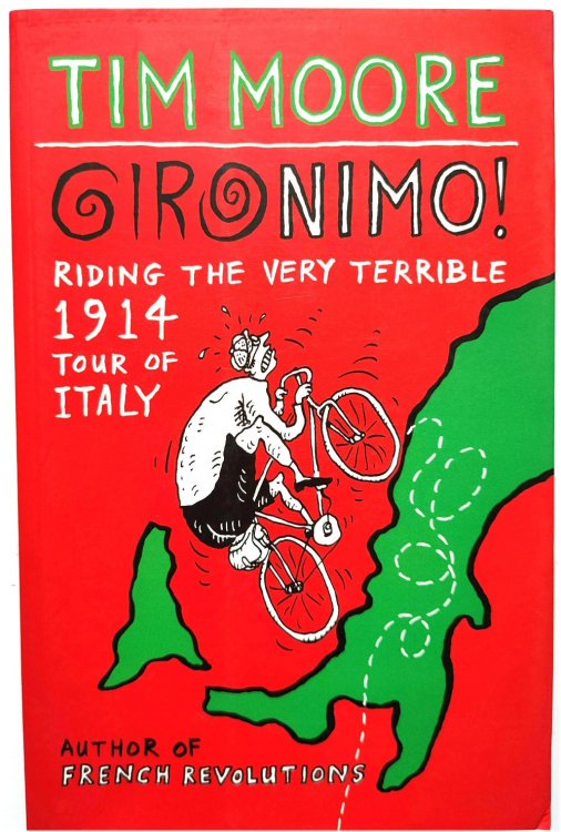 Gironimo!: Riding the Very Terrible 1914 Tour of Italy
