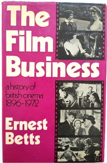 The Film Business: A History of British Cinema 1896-1972