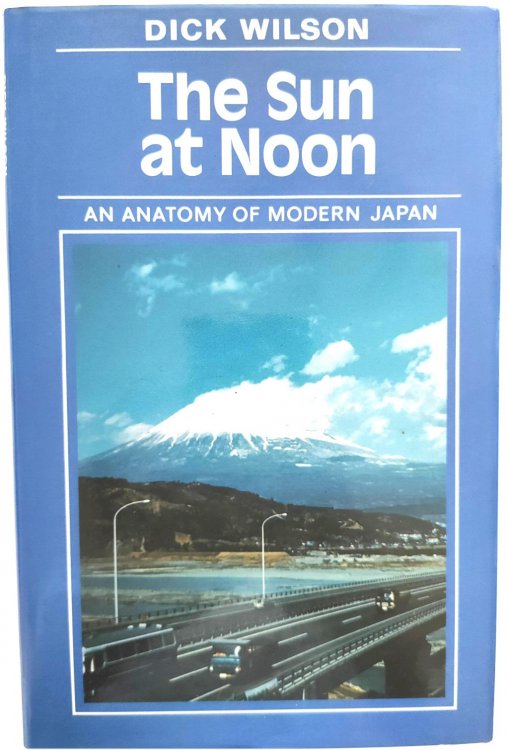 The Sun at Noon: An Anatomy of Modern Japan
