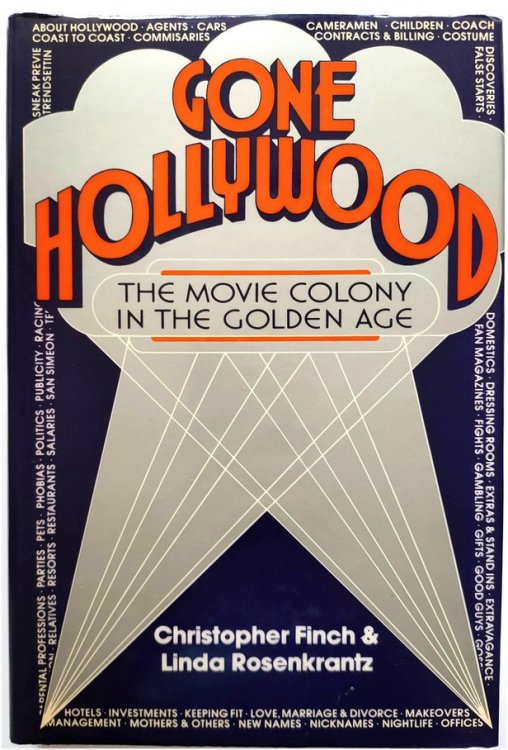 Gone Hollywood: The Movie Colony in the Golden Age