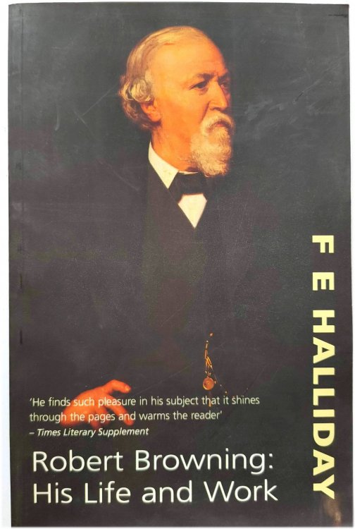 Robert Browning: His Life and Work