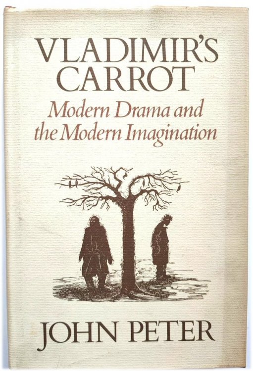 Vladimir's Carrot: Modern Drama and the Modern Imagination