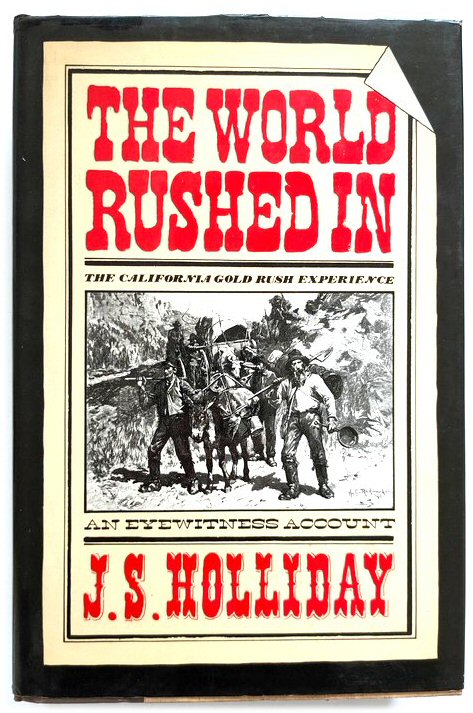 The World Rushed In: The California Gold Rush Experience