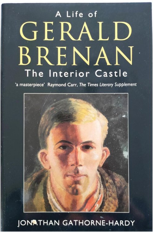 Gerald Brenan - The Interior Castle: A Biography