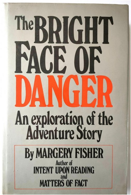 The Bright Face of Danger: An Exploration of the Adventure Story