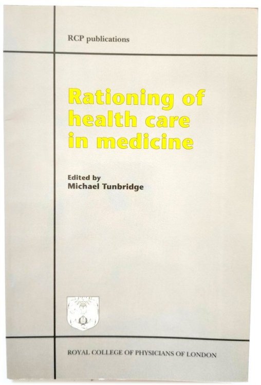 Rationing of Health Care in Medicine