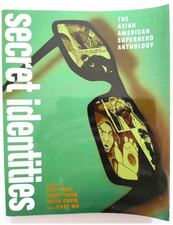 Secret Identities: The Asian American Superhero Anthology