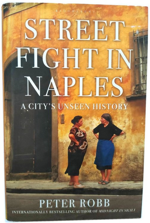 Street Fight in Naples: A City's Unseen History