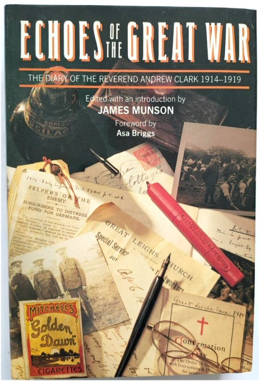 Echoes of the Great War: The Diary of the Reverend Andrew Clark 1914-1919