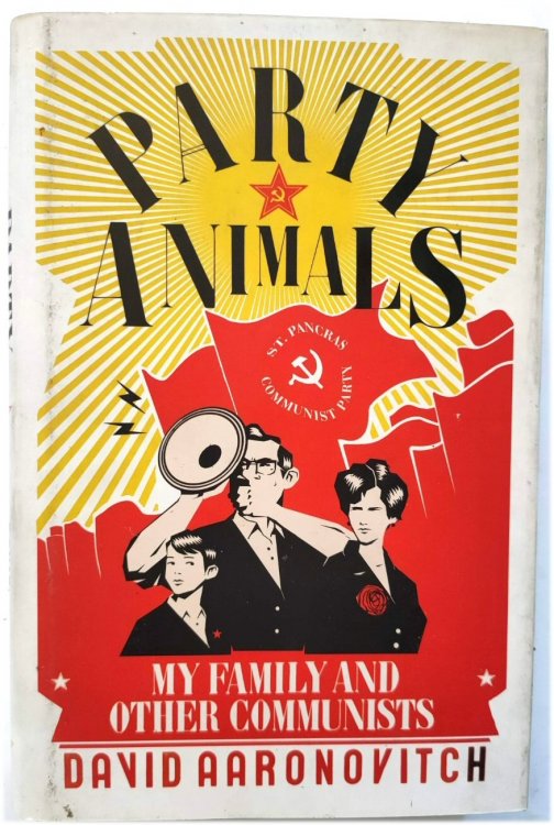 Party Animals: My Family and Other Communists