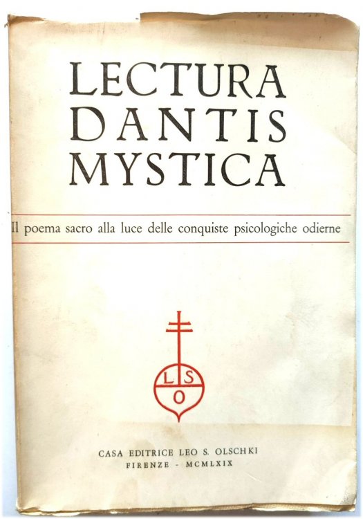 Lectura Dantis Mystica: Il Poema Sacro Alla Luce Delle Conquiste Psicologiche Odierne