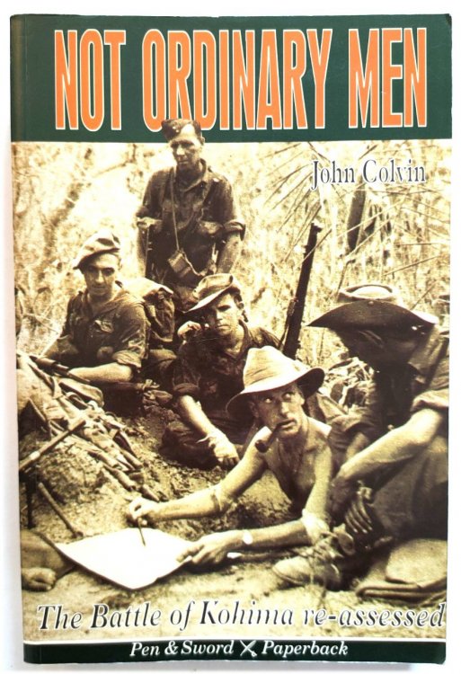 Not Ordinary Men: The Story of The Battle of Kohima
