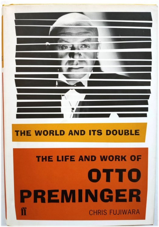 The World and Its Double: The Life and Work of Otto Preminger