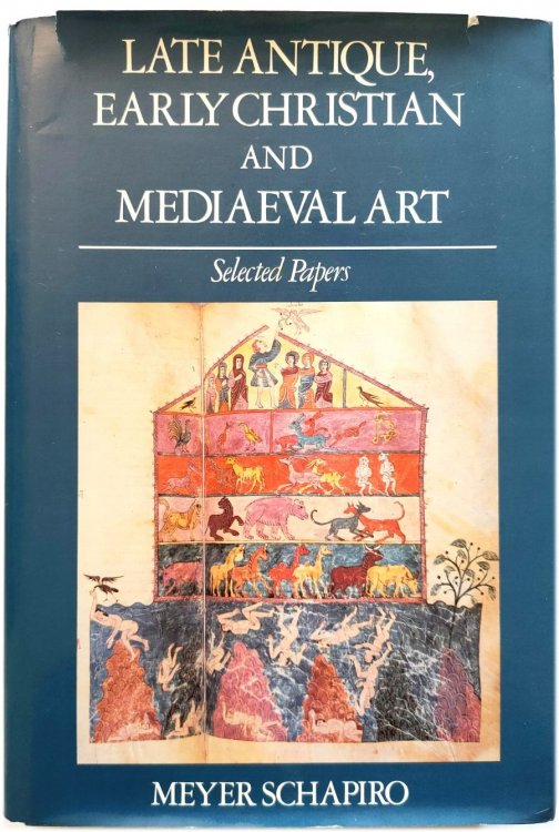 Late Antique, Early Christian and Mediaeval Art: Selected Papers