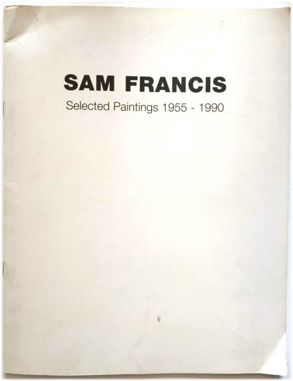 Sam Francis: Selected Paintings 1955 - 1990
