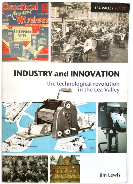 Industry and Innovation: The Technological Revolution in the Lea Valley