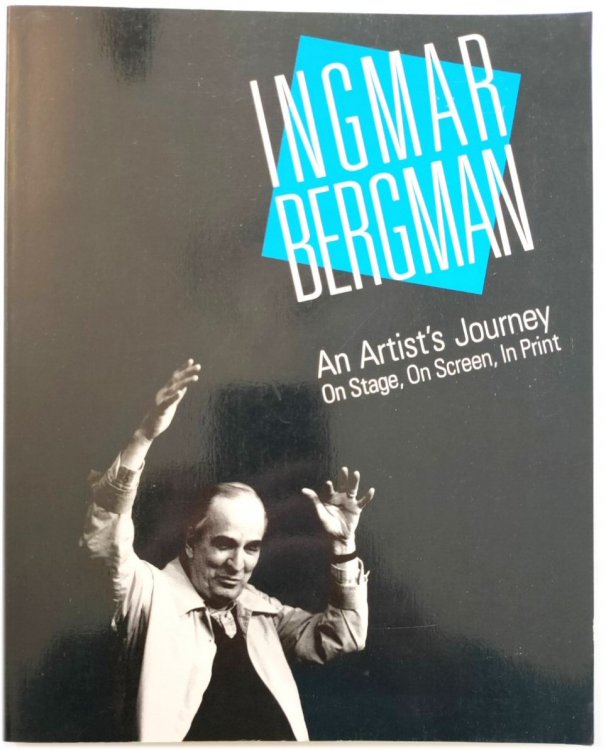 Image for Ingmar Bergman: An Artist's Journey - On Stage, On Screen, In Print Ingmar Bergman: An Artist's Journey - On Stage, On Screen, In Print