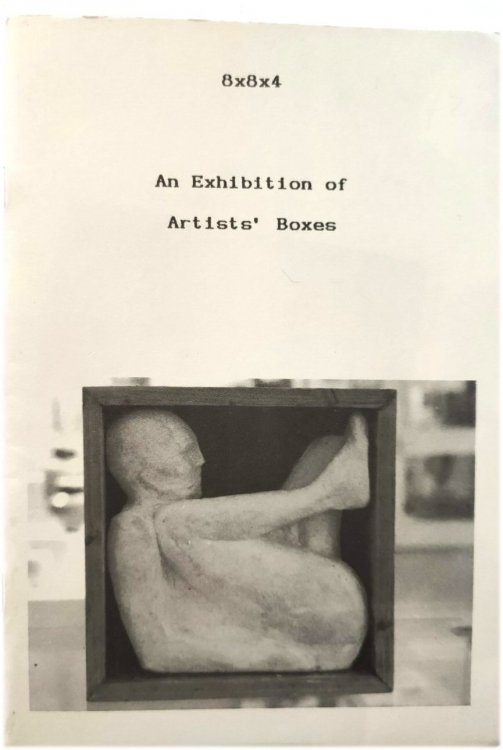 8x8x4: An Exhibition of Artists' Boxes