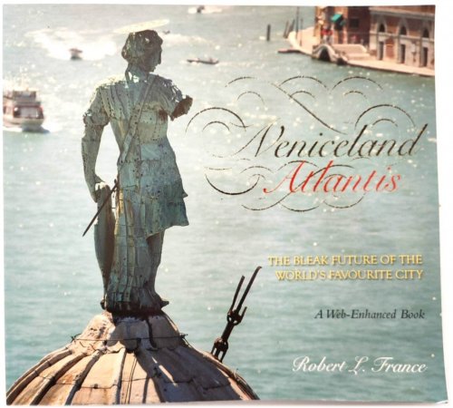 Veniceland Atlantis: The Bleak Future of the World's Favourite City