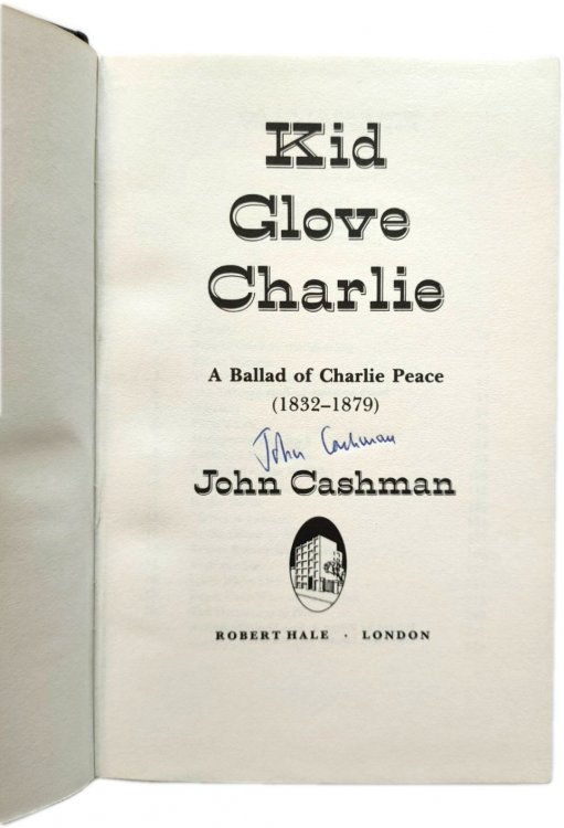 Kid Glove Charlie: A Ballad of Charlie Peace (1832-1879)