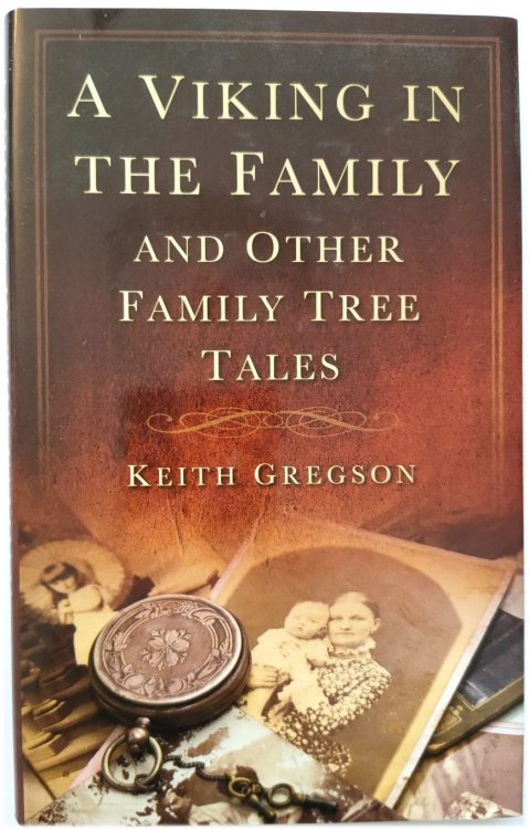 A Viking in the Family and Other Family Tree Tales