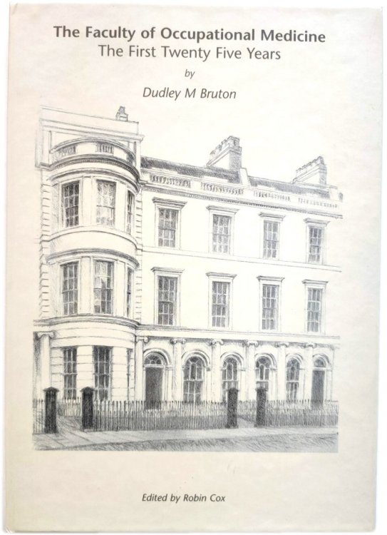 The Faculty of Occupational Medicine: The First Twenty-Five Years