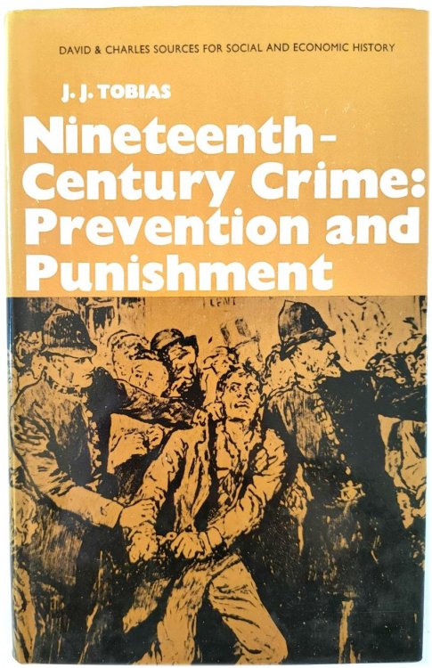 Nineteenth-Century Crime: Prevention and Punishment