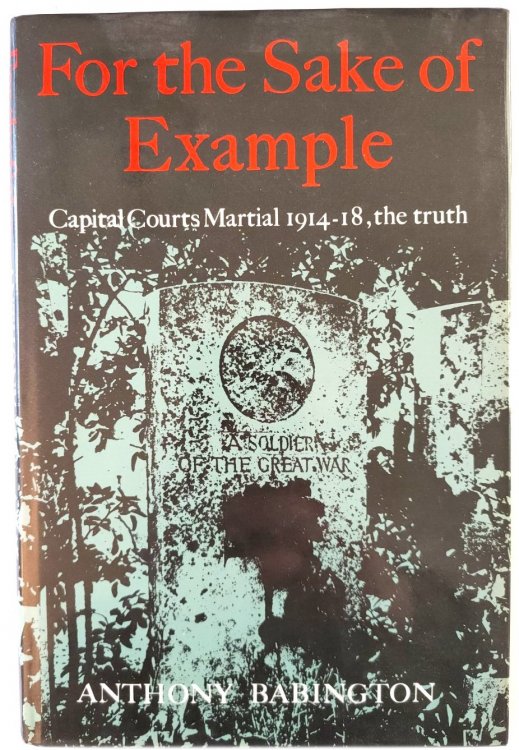 For the Sake of Example: Capital Courts Martial 1914-20